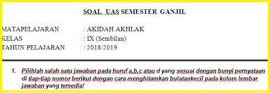 Bentuk soal pada soal agama islam kelas 9 semester 1 ini terdiri dari 40 butir soal pilihan ganda dan 5 butir soal essay (uraian). Soal Aqidah Kelas 9 Jawabanku Id