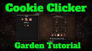 Cookie Clicker Garden Guide How To Unlock Every Seed Best Cookie Clicker Garden 2018 Youtube