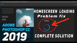 Adobe Photoshop CC-2019 How to Fix Home screen Loading Problem - Complete  Solutions. - YouTube