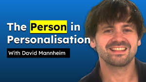 Making Personalization Personal ft. David Mannheim