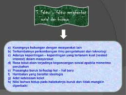 Mereka cendrung tetapmempertahankan tradisi yang tidak mendorong kea rah kemajuan. Perubahan Sosial Dan Budaya Ppt Download