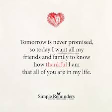 You aren't guaranteed the rest of today. You Are Never Promised Tomorrow Quotes Quotesgram