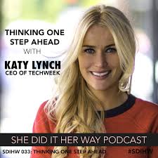 SDH 033: Thinking One Step Ahead with Katy Lynch — She Did It Her Way