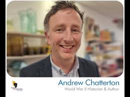 Andrew Chatterton, World War II Historian & Author