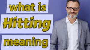 Hitting Meaning Of Hitting Youtube
