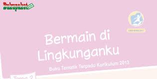 Halo sobat, di kesempatan kali ini admin akan membagikan latihan soal tematik kelas 2 tema 2 subtema 4 kurikulum 2013 revisi 2017 dan kunci jawaban terbaru. Materi Tematik Kelas 2 Tema 2 Kurikulum 2013 Revisi 2017