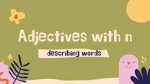 We did not find results for: 50 Excellent Adjectives That Start With N Education