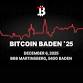 Bitcoin Baden 2025 | 6th Dec 25 | Switzerland event image