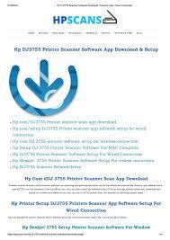 If your scanner did not come with windows xp compatible hp scanning software, it may be obtained by downloading it from the hp support web site or by contacting hp and ordering a windows xp compatible scanning software cd. Hp Dj 3755 Scanner Software Download Scanner App Driver Download By Hpscans Setup Issuu