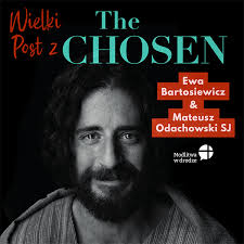 Wielki Post z The Chosen 2024