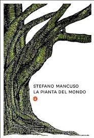 Approfitta del codice sconto mondo piante 2020 e buoni promozionali mondo piante dicembre eccezionali, nuovi coupon mondo piante. La Pianta Del Mondo By Stefano Mancuso
