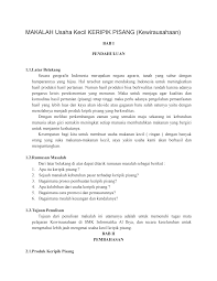 Keripik pisang merupakan salah satu camilan yang banyak digemari para konsumen. 2