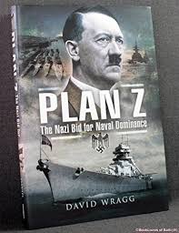 Plan Z: The Nazi Bid for Naval Dominance