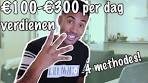 Hoe Verdien Je €100 Tot €300 Per Dag. MIJN 4 METHODES - YouTube