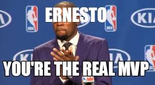 Maybe you would like to learn more about one of these? Meme Creator Funny Ernesto You Re The Real Mvp Meme Generator At Memecreator Org