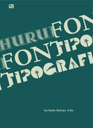 Sebagai bentuk wacana media, buku. Jual Buku Huruf Font Dan Tipografi Oleh Surianto Rustan S Sn Gramedia Digital Indonesia
