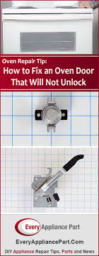 Dec 28, 2017 · while reinserting an oven door, the hinge flipped into the closed position. How To Fix An Oven Door That Will Not Unlock Every Appliance Part Blog
