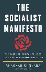 Imdb movies, tv & celebrities: The Socialist Manifesto The Case For Radical Politics In An Era Of Extreme Inequality By Bhaskar Sunkara