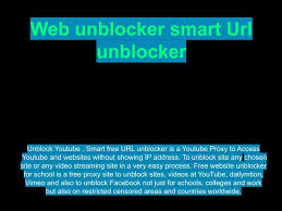 Web Unblocker Smart Url Unblocker Blocking Websites Smart Web Proxy Server