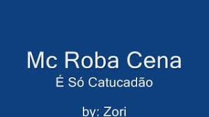 Mc roba cena parado na esquina. Soundhound E So Catucadao By Mc Roba Cena