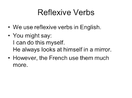 Check spelling or type a new query. Reflexive Verbs We Use Reflexive Verbs In English Ppt Video Online Telecharger