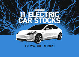 Three stocks that may benefit from india's electric vehicle push; 11 Electric Car Stocks To Watch In 2021 Stockstotrade