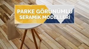 Parke Gorunumlu Seramik Parke Gorunumlu Seramik Modelleri 2020