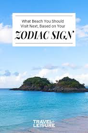 Which Beach You Should Be Sitting On Right Now Based On Your Zodiac Sign Video Best Island Vacation Cheap Island Vacations Inexpensive Beach Vacations