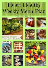 Heart Healthy Weekly Menu Plan Healthy Menu Healthy Menu Plan Heart Healthy Recipes Low Sodium