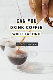 Will Drinking Coffee Break Your Morning Fast Zero Calorie Drinks Coffee Drinks Water Fast Results