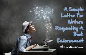 A Sample Letter For Writers Requesting A Book Endorsement Writer S Relief Inc Writer Writing Life Fiction Writing