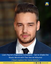 There's buzz that Liam Payne is all set to make a powerful comeback with  his two unreleased albums. After One Direction, he carved a unique space  for himself in the solo music