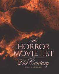 Upcoming horror movies in 2021. The Horror Movie List 2021 21st Century The Horror Movie List 2021 Centuries B W Hutchison Steve 9798598085127 Amazon Com Books