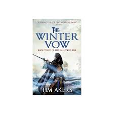 The Winter Vow (the Hallowed War #3) by Tim Akers