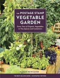 Average score for this quiz is 4 / 10.difficulty: The Postage Stamp Vegetable Garden Grow Tons Of Organic Vegetables In Tiny Spaces And Containers By Karen Newcomb