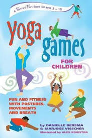 Fresh out of my training, with bundles of ideas. Yoga Games For Children Danielle Bersma 9780897933896