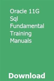 Download oracle 11g express edition for free. Oracle 11g Sql Fundamental Training Manuals Sql Sql Tutorial Exam Guide