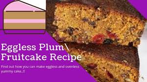Eggless Fruit Cake Recipe Without Oven Plum Cake Recipe Plum Cake With C Eggless Fruit Cake Recipe Fruitcake Recipes Recipes
