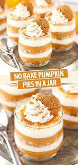 No Bake Pumpkin Pies In A Jar Easy Homemade Pumpkin Pie Recipe Recipe Baked Pumpkin Homemade Pumpkin Pie No Bake Pumpkin Pie
