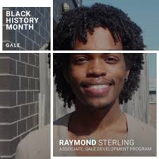 At GALE, our people are at the heart of everything we do. This Black  History Month, we’re celebrating the individuals who make GALE unique and  sharing what this month means to them., Meet Raymond ...