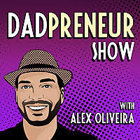 25 Best Dadpreneur Podcasts You Must Follow in 2025