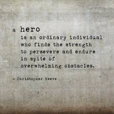 15 Inspirational Quotes To Get You Through The Week Hero Quotes Cancer Quotes Words