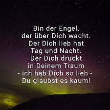 Bin Der Engel Der Uber Dich Wacht Der Dich Lieb Hat Tag Und Nacht Der Dich Druckt In Deinem Traum Ich Hab Dich So Lieb Du Glaubst Es Kaum
