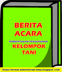 Pemerintah kabupaten bogor kecamatan cibinong kelurahan sukahati jl. Contoh Berita Acara Pembentukan Pengukuhan Kelompok Tani Format Administrasi Desa