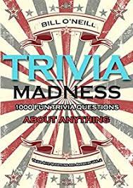 A) double b) equal c. Trivia Madness Volume 2 1000 Fun Trivia Questions About Anything Trivia Quiz Questions And Answers Ebook O Neill Bill Amazon Co Uk Kindle Store