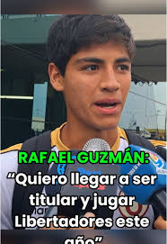 💪⚽️”ES COSA DE TRABAJAR, LOS FRUTOS SE VAN A DAR” Rafael Guzmán, defensa  de Universitario de Deportes, habló sobre su debut en la U y sus objetivos  para este año #universitariodedeportes #ydaleu ...