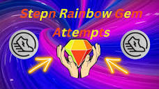 STEPN | RAINBOW Gem Attempts | How Many Does it take? - YouTube