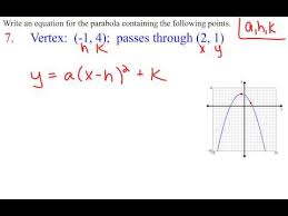 Vertex of a parabola is the coordinate from which it takes the sharpest turn whereas a is the straight line used to generate the curve. 6 6c Writing The Equation For A Parabola In Vertex Form Youtube