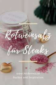 Rotweinsalz Fur Steaks Und Co Backerina Rezept Gewurzsalz Selber Machen Geschenke Aus Der Kuche Gewurzmischung Selber Machen
