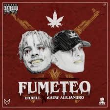 Letra Fumeteo Darell Ft Rauw Alejandro Musica Latina Bellaqueo Letras